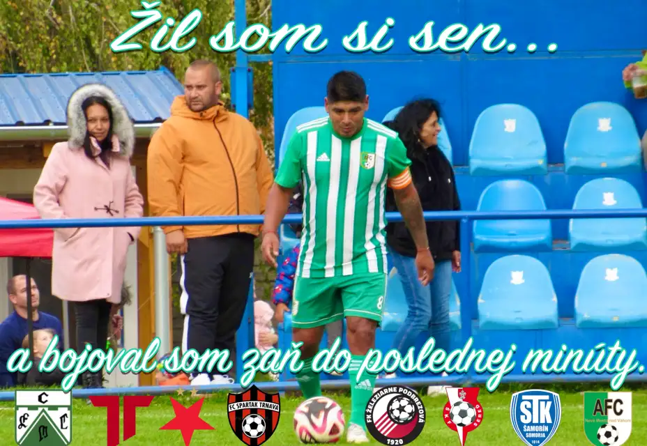 Žil som si sen… a bojoval som zaň do poslednej minúty.